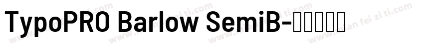 TypoPRO Barlow SemiB字体转换